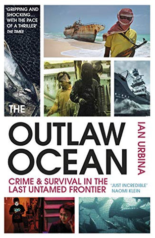 The Outlaw Ocean: Crime and Survival in the Last Untamed Frontier