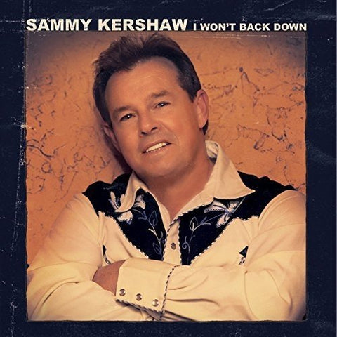 Sammy Kershaw - I Won'T Back Down [CD]