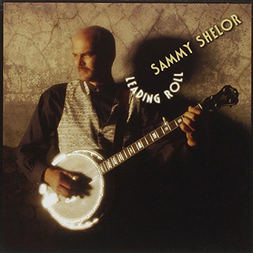 Sammy Shelor - Leading Roll [CD]