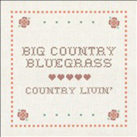 Big Country Bluegrass - Country Liviin [CD]