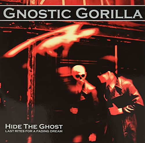 Gnostic Gorilla - Hide The Ghost [VINYL]