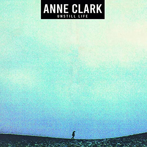Anne Clark - Unstill Life (Extended / Repackaged Edition) [VINYL]