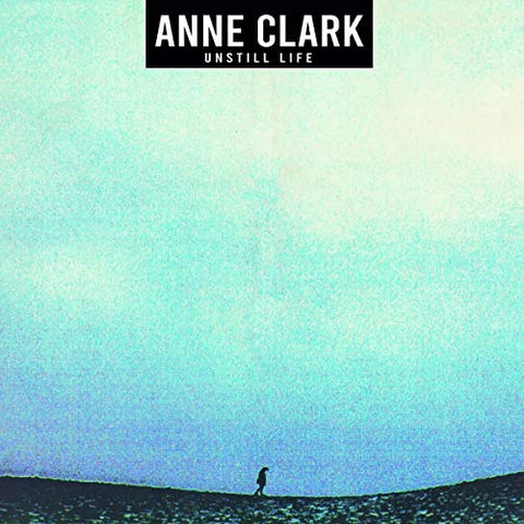 Anne Clark - Unstill Life (Extended / Repackaged Edition)  [VINYL]