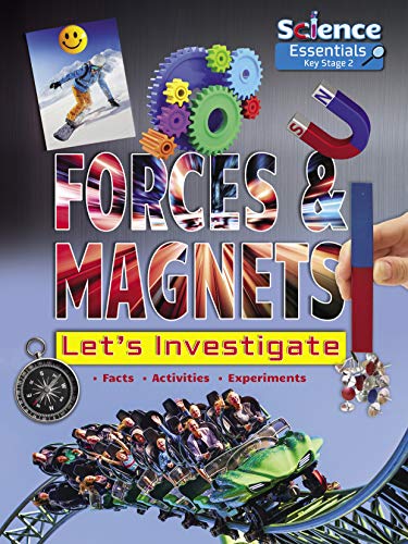Forces and Magnets: Let's Investigate (Science Essentials Key Stage 2): 9