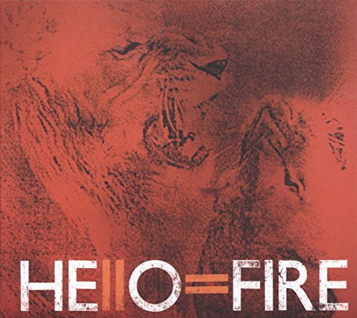 Hello = Fire - Hello = Fire [CD]