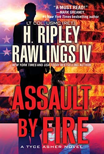 Assault by Fire (A Tyce Asher Novel): An Action-Packed Military Thriller: 1