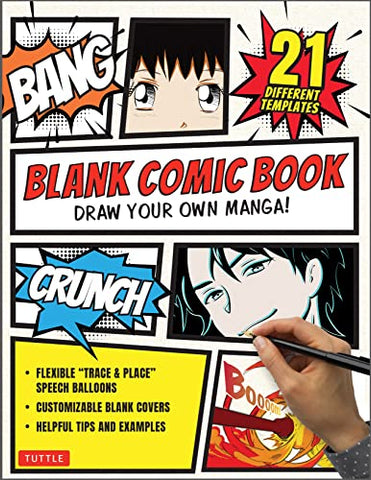 Blank Comic Book: Draw Your Own Manga! Sketchbook Journal Notebook (With 21 Different Templates and Flexible  inchTrace & Paste inch Speech Balloons)
