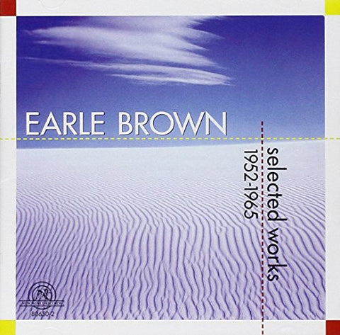 Brown: Selected Works 1952-196 - Brown: Selected Works 1952-1965 [CD]