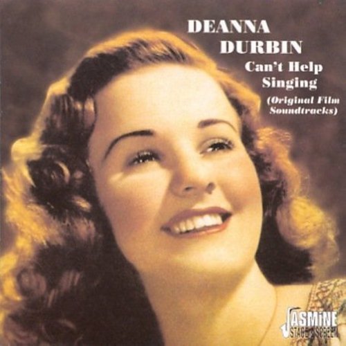 Deanna Durbin - Can't Help Singing (Original Film Soundtracks) [CD]