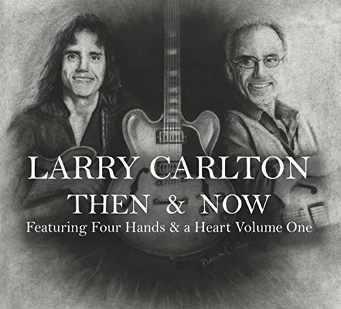 Larry Carlton - Then & Now [CD]