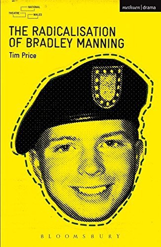 The Radicalisation of Bradley Manning by Price, Tim ( AUTHOR ) Apr-11-2012 Paperback