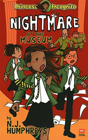 Princess Incognito: Nightmare at the Museum (The Princess Incognito Series)