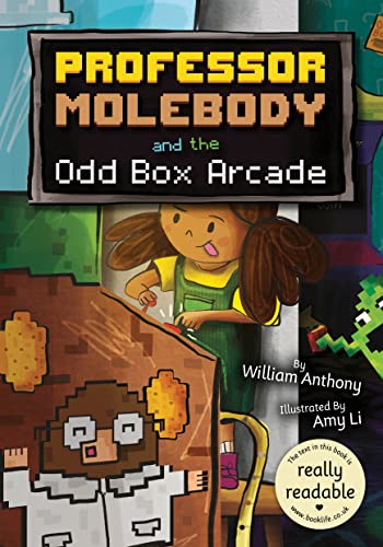 Professor Molebody and the Odd Box Arcade (BookLife Accessible Readers)
