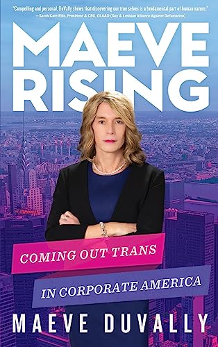 Maeve Rising: Coming Out Trans in Corporate America