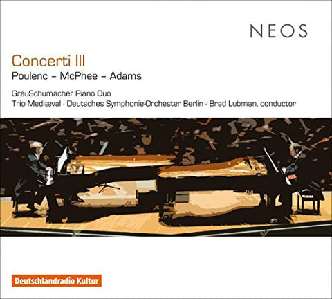 Grauschumacher Piano Duo - Concerti III: Francis Poulenc, Colin McPhee, John Adams [CD]