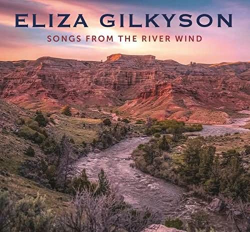 CD cover for Eliza Gilkyson’s “Songs From The River Wind” with landscape.