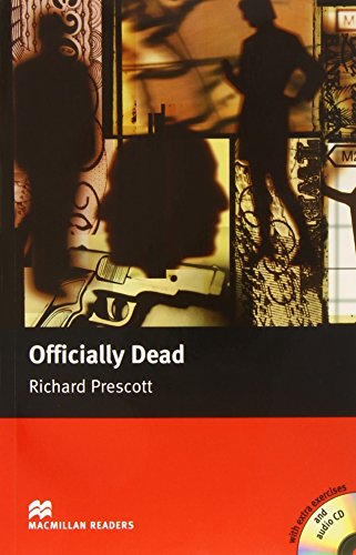 Officially Dead (With Audio-CD) (Macmillan Simplified Readers: Upper-Intermediate: 2200 Headwords) (Macmillan Readers)