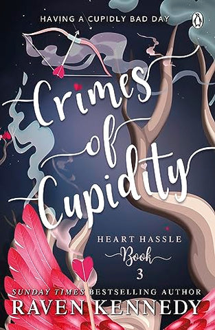 Crimes of Cupidity: The sizzling romance from the bestselling author of The Plated Prisoner series (Heart Hassle, 3)