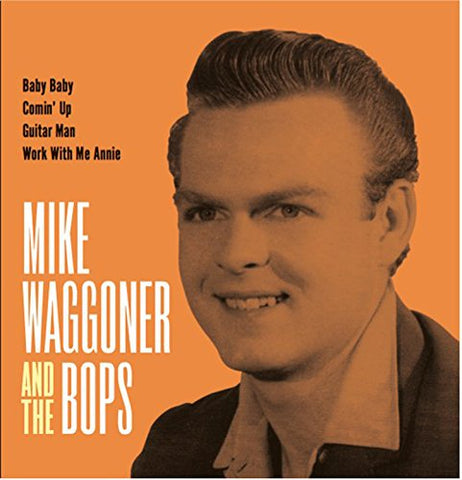 Mike Waggoner & The Bops - Baby Baby / Comin Up / Guitar Man / Work With Me [VINYL]