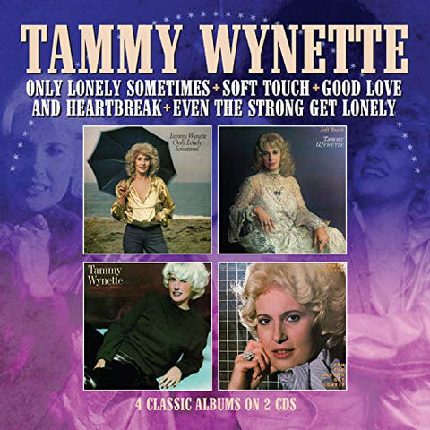 Tammy Wynette - Only Lonely Sometimes / Soft Touch / Good Love & Heartbreak / Even The Strong Get Lonely [CD]