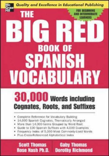 The Big Red Book of Spanish Vocabulary: 30,000 Words Including Cognates, Roots, And Suffixes (Big Book Of Verbs Series): 30,000 Words through Cognates, Roots, and Suffixes (NTC FOREIGN LANGUAGE)