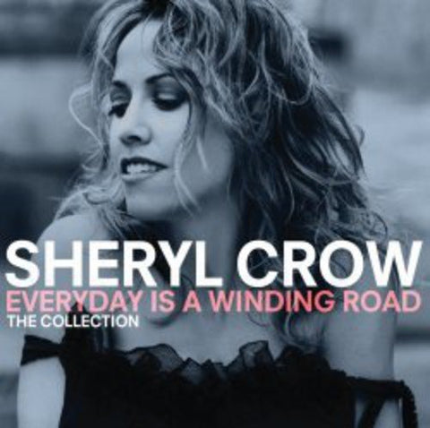 Sheryl Crow - Everyday Is A Winding Road: The Collection [CD]