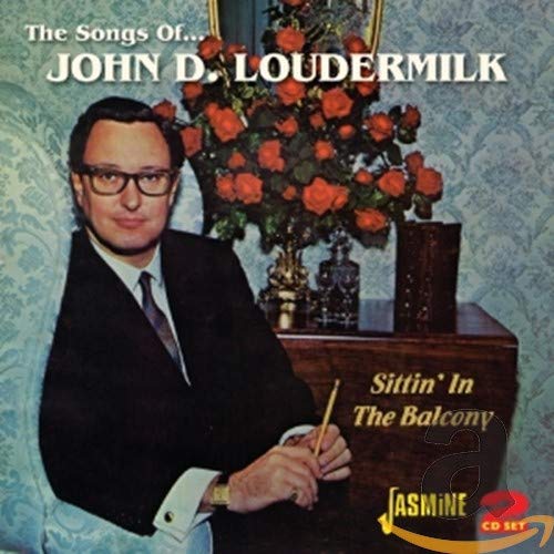 John D. Loudermilk - Sittin' In The Balcony: The Songs Of John D. Loudermilk [CD]