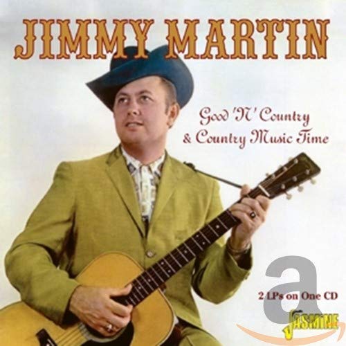 Jimmy Martin - Good 'n' Country & Country Music Time - 2LPs On One CD [CD]