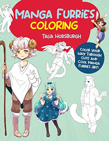 Manga Furries Coloring: Color your way through cute and cool manga furries art! (4) (Manga Coloring)