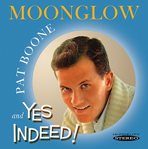 Pat Boone - Moonglow / Yes Indeed! [CD]