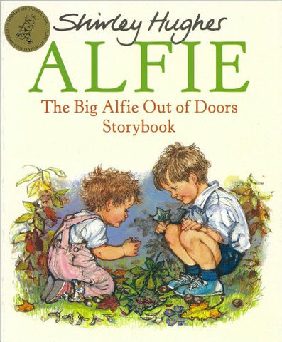 Shirley Hughes - The Big Alfie Out Of Doors Storybook