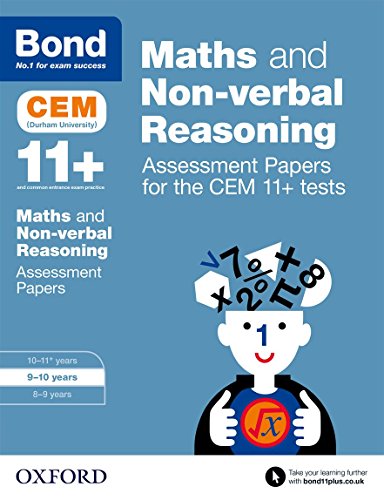 Bond 11+: Maths and Non-verbal Reasoning Assessment Papers for the CEM 11+ tests: 9-10 years