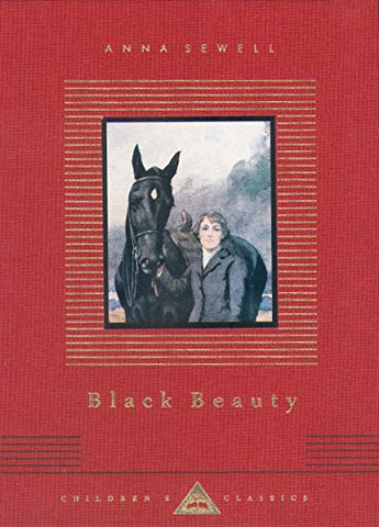 Black Beauty: Anna Sewell (Everyman's Library CHILDREN'S CLASSICS)