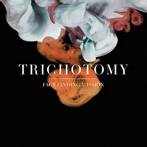 Album cover with "Trichotomy" and "Fact Finding Mission" text, surrounded by colored smoke.