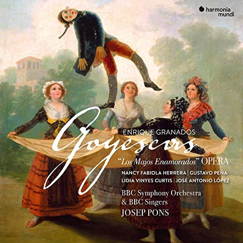 Bbc Symphony Orchestra & Bbc Singers, Josep Pons - Enrique Granados: Goyescas [CD]