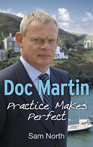 Doc Martin Practice Makes Perfect