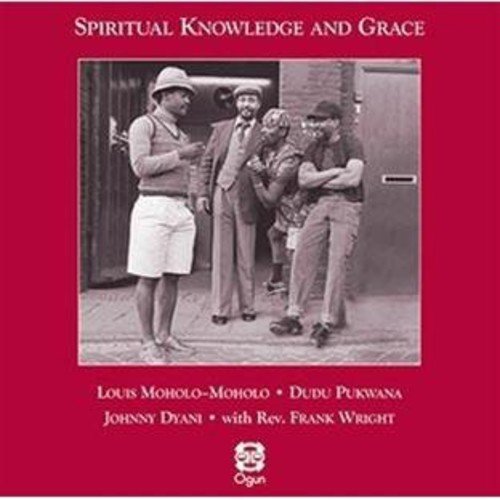 Louis Moholo-Moholo, Dudu Pukwana, Johnny Dyani & Rev. Frank Wright - Spiritual Knowledge And Grace [CD]