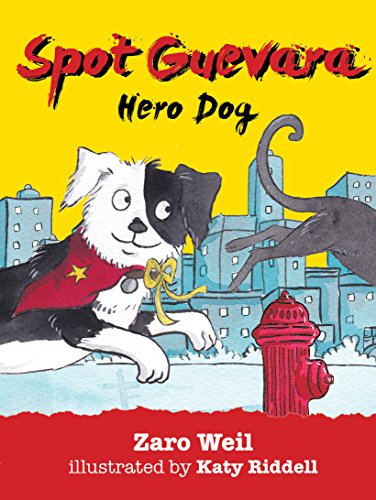 Spot Guevara: Hero Dog (Spot Adventurer Dog)