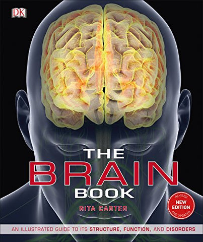 The Brain Book: An Illustrated Guide to its Structure, Functions, and Disorders
