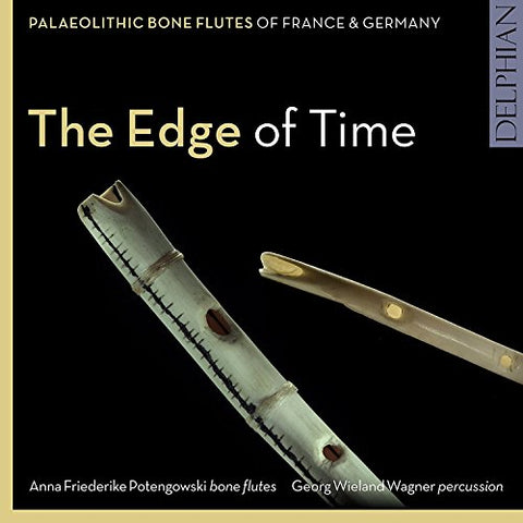 Anna Friederike Potengowski / - The Edge Of Time: Palaeolithic Bone Flutes From France & Germany [CD]