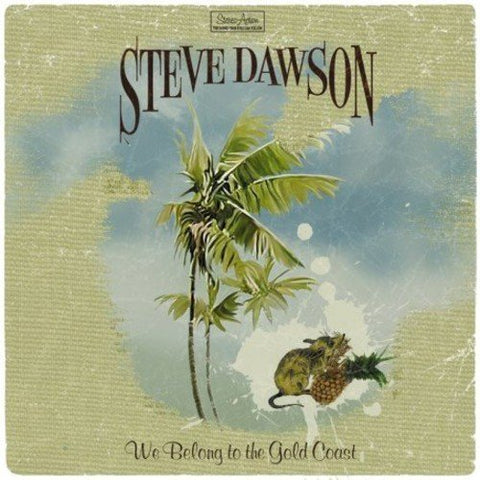 Steve Dawson - We Belong To The Gold Coa [CD]