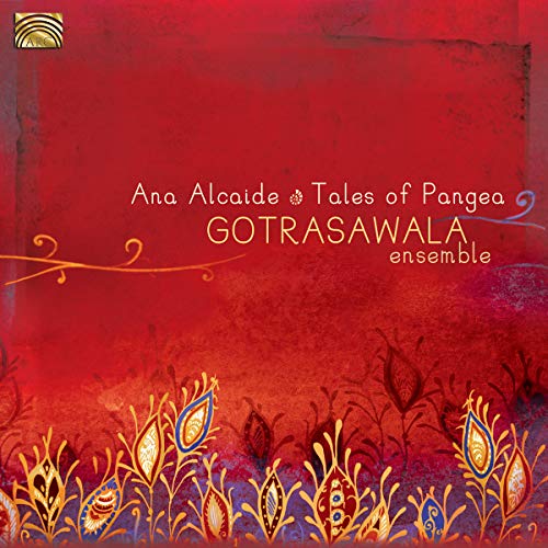 Ana Alcaide - Tales Of Pangea - Gotrasawala Ensemble [CD]