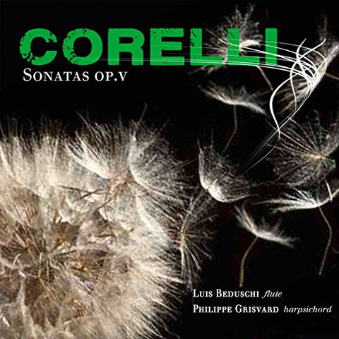 Luis Beduschi / Philippe Grisv - Corelli: Sonates Op. 5  [CD]