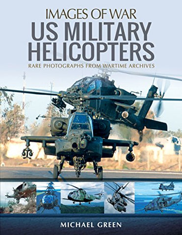 US Military Helicopters (Images of War)