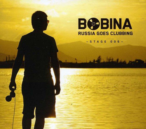 A man stands by water, holding headphones, with "Bobina" and "Russia Goes Clubbing" text.