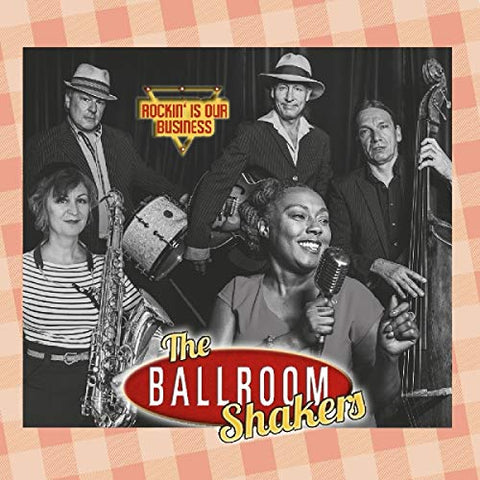 Ballroomshakers - Rockin' Is Our Business [CD]