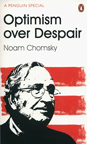 Optimism Over Despair: Noam Chomsky