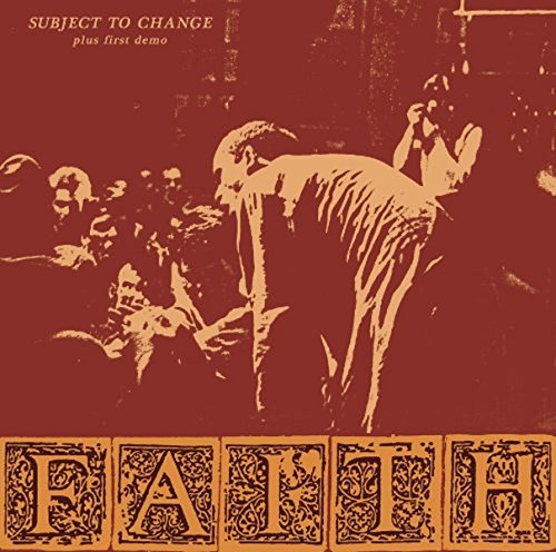 Faith - Subject To Change and First Demo [CD]
