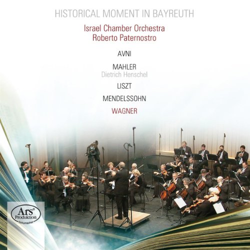 Ch Henschel/paternostro/israel - A historic moment in Bayreuth [CD]
