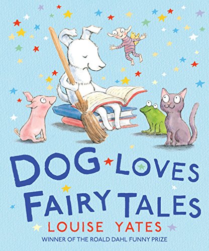 Dog Loves Fairy Tales: 4 (Dog Loves, 4)